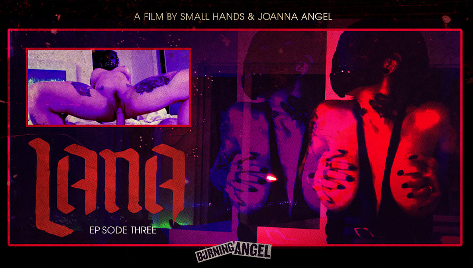 Joanna Angel’s Lana – Episode 3 (Joanna Angel, Small Hands)