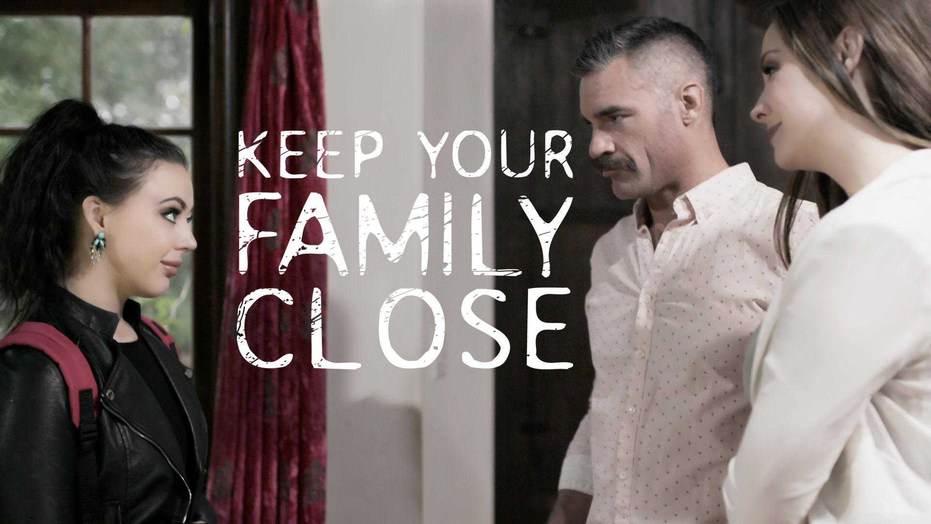 Keep Your Family Close (Chanel Preston, Whitney Wright, Charles Dera)