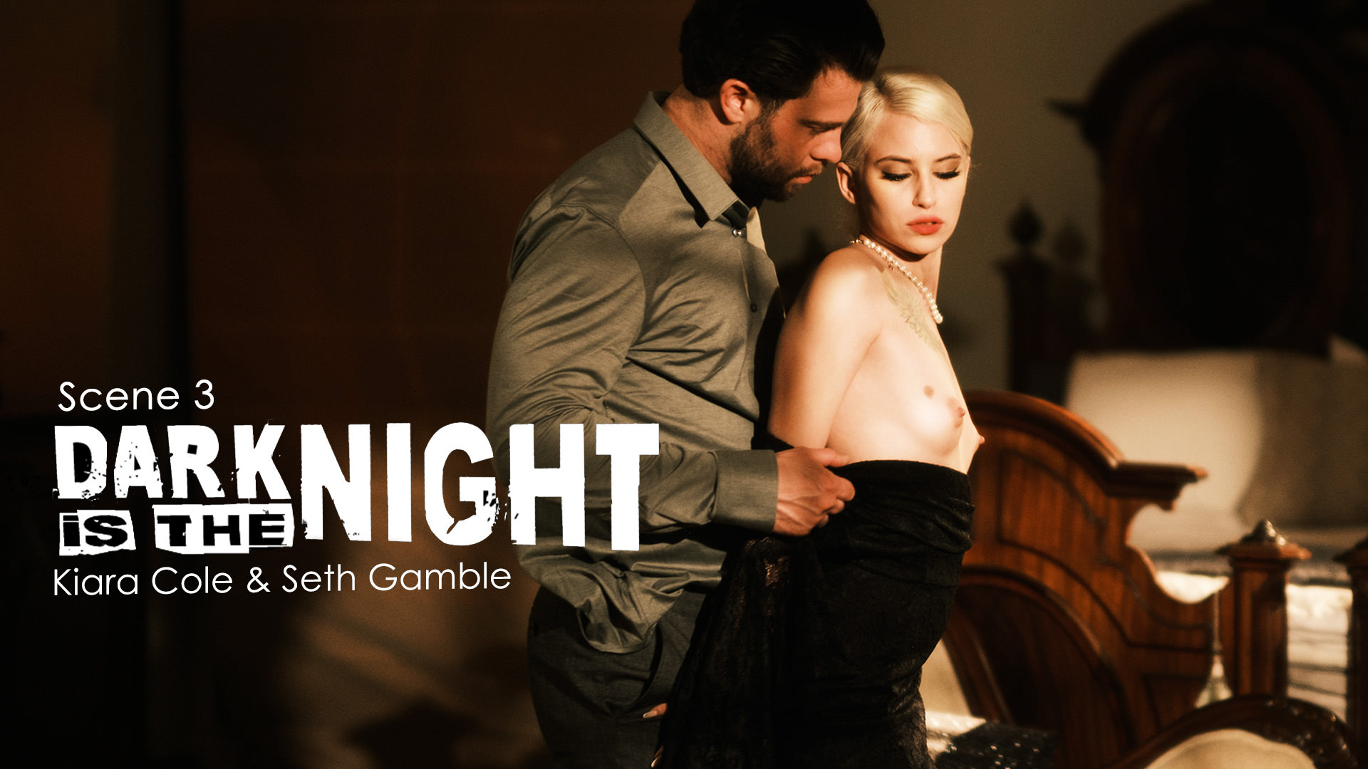 Dark Is The Night: Scene 3 (Kiara Cole, Seth Gamble)