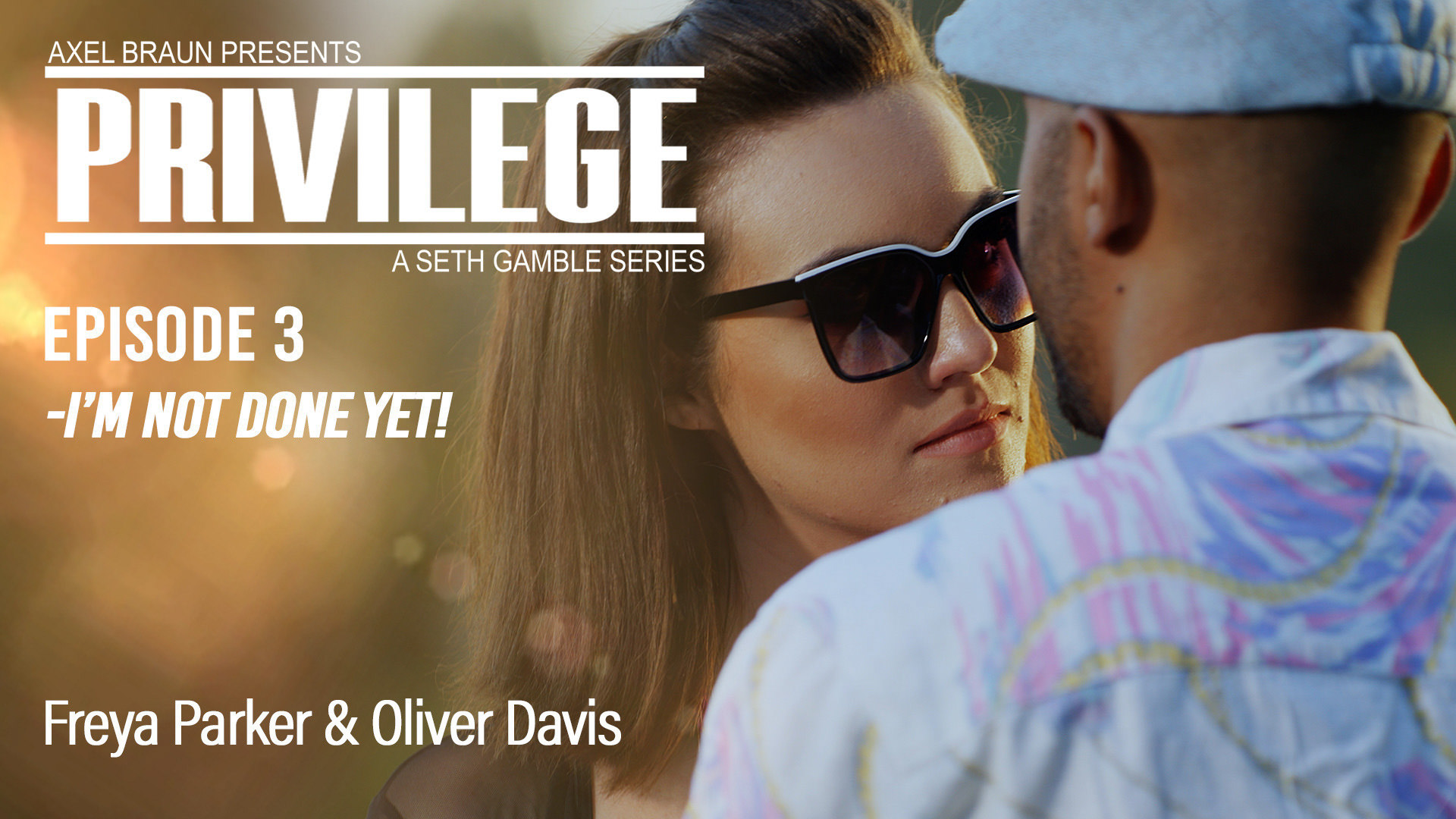 Privilege: I’m Not Done Yet! (Freya Parker, Oliver Davis)
